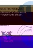 TESTS PROYECTIVOS: APLICACION AL DIAGNOSTICO Y TRATAMIENTO CLINIC OS di VIVES GOMILA, MARIA 