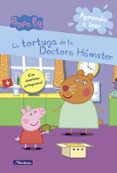 PEPPA PIG: LA TORTUGA DE LA DOCTORA HMSTER di VV.AA. 