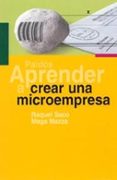 APRENDER A CREAR UNA MICROEMPRESA de SACO, RAQUEL  MAZZA, MAGA 