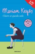CLAIRE SE QUEDA SOLA (FAMILIA WALSH 1) de KEYES, MARIAN 