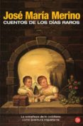 CUENTOS DE LOS DIAS RAROS de MERINO, JOSE MARIA 