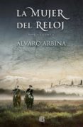 LA MUJER DEL RELOJ de ARBINA, ALVARO 