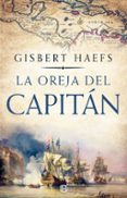 LA OREJA DEL CAPITN de HAEFS, GISBERT 