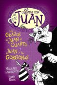 DOS CUENTOS CON JUAN. LOS GRAJOS DE JUAN EL CUARTO Y JUAN Y LAS G ORGONAS de LAWRENCE, MICHAEL 
