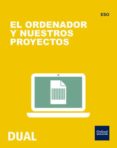 Portada de Inicia Tecnología ESO. El ordenador y nuestros proyectos