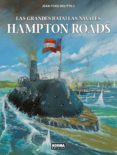 LAS GRANDES BATALLAS NAVALES 6: HAMPTON ROADS de DELITTE, JEAN-YVES 