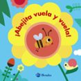 BICHITOS. ABEJITA VUELA Y VUELA! di VV.AA. 