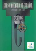 CURSO INTENSIVO DE ESPAOL, NIVELES INTERMEDIO Y SUPERIOR. EJERCI CIOS PRACTICOS de SILES, J.  FERNANDEZ, J.  FENTE, R. 
