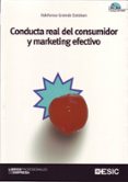 CONDUCTA REAL DEL CONSUMIDOR Y MARKETING EFECTIVO (INCLUYE CD) de GRANDE ESTEBAN, ILDEFONSO 