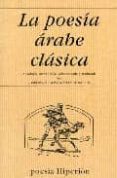 LA POESIA ARABE CLASICA di VV.AA. 