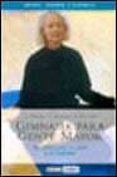 GIMNASIA PARA GENTE MAYOR: EJERCICIOS PARA LA SALUD Y LA VITALIDA D (2 ED.) di GIORGI, G.  MINASSO, C.  PICCOLO, A. 