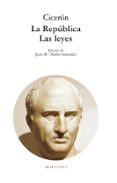 LA REPUBLICA: LAS LEYES de CICERON, MARCO TULIO 