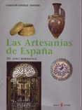 ARTESANIAS DE ESPAA, ZONA SEPTENTRIONAL (ANDALUCIA Y CANARIAS) ( VOL. III) di GONZALEZ-HONTORIA, GUADALUPE 