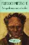 SCHOPENHAUER COMO EDUCADOR de NIETZSCHE, FRIEDRICH 