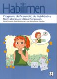 HABILIMEN: PROGRAMA DE DESARROLLO DE HABILIDADES MENTALISTAS EN N IOS PEQUEOS de SAIZ MANZANARES, MARIA CONSUELO 
