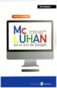 MCLUHAN EN LA ERA DE GOOGLE: MEMORIAS Y PROFECIAS DE LA ALDEA GLO BAL di SEMPERE, PEDRO 