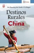 DESTINOS RURALES DE CHINA di VV.AA. 