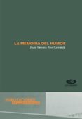 LA MEMORIA DEL HUMOR de RIOS CARRATALA, JUAN ANTONIO 