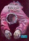 RABI JESUS DE NAZARET de VARO, FRANCISCO 