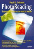 PHOTOREADING: SISTEMA DE LECTURA CON TODA LA MENTE di SCHEELE, PAUL R. 