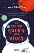 LO QUE NOS QUEDA POR VIVIR di MELE, JOAN ANTONI 