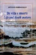 DE VIDA O MUERTE = LIFE AND DEATH MATTERS de BARBAGALLO, ANTONIO 