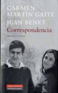 CORRESPONDENCIA de MARTIN GAITE, CARMEN  BENET, JUAN 