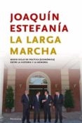 LA LARGA MARCHA de ESTEFANIA, JOAQUIN 