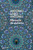 MEMORIA DE ELEFANTE de LOBO ANTUNES, ANTONIO 
