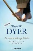 EN BUSCA DEL EQUILIBRIO de DYER, WAYNE W. 