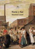 NORTE Y SUR de GASKELL, ELISABETH 
