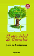 EL OTRO ARBOL DE GUERNICA (35 ED.) de CASTRESANA, LUIS DE 