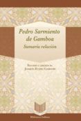 SUMARIA RELACION de SARMIENTO DE GAMBOA, PEDRO 