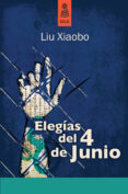 ELEGIAS DEL 4 DE JUNIO di XIAOBO, LIU 