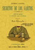 SECRETOS DE LOS GARITOS (ED. FACSIMIL) de ROBERT-HOUDIN, JEAN EUGENE 