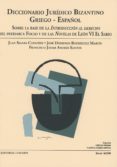 DICCIONARIO JURDICO BIZANTINO GRIEGO-ESPAOL di SIGNES CODOER, JUAN 