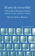 EL ARTE DE REESCRIBIR de KOHAN, SILVIA ADELA 