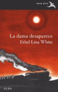 LA DAMA DESAPARECE de WHITE, ETHEL LINA 