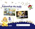 PROYECTO PALOMITAS DE MAZ EDUCACIN INFANTIL 5 AOS SEGUNDO TRIMESTRE GALICIA CASTELLANO di VV.AA