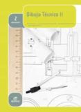DIBUJO TCNICO II 2 BACHILLERATO (LOMCE) ED 2016 di VV.AA. 