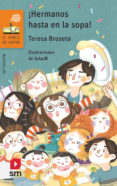 HERMANOS HASTA EN LA SOPA! de BROSETA, TERESA 