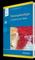 NEUROPSICOLOGIA A TRAVES DE CASOS CLINICOS di VV.AA. 
