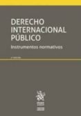 DERECHO INTERNACIONAL PUBLICO. INSTRUMENTOS NORMATIVOS 2 ED 2017 di VV.AA. 