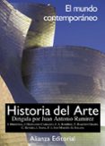 HISTORIA DEL ARTE. 4: EL MUNDO CONTEMPORANEO de RAMIREZ DOMINGUEZ, JUAN ANTONIO  BRIHUEGA SIERRA, JAIME 