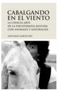 CABALGANDO EN EL VIENTO de GARCIA REY, SANTIAGO 