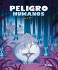PELIGRO HUMANOS di MATERA, CARLOS 