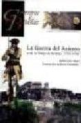LA GUERRA DEL ASIENTO O DE LA OREJA DE JENKINS 1739-1748 (COLECCI ON GUERREROS Y BATALLAS VOL. 59) di SAEZ ABAD, RUBEN 