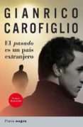 (PE)EL PASADO ES UN PAIS EXTRANJERO di CAROFIGLIO, GIANRICO 