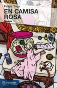 EN CAMISA ROSA de TRIGO, FELIPE 