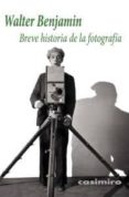 BREVE HISTORIA DE LA FOTOGRAFIA di BENJAMIN, WALTER 